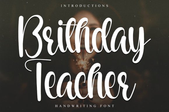 Birthday Teacher Font for Creative Campaigns